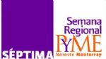 7 SEMANA REGIONAL PYME NORESTE MONTERREY